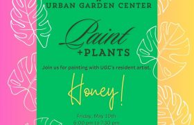 GAY GARDEN GALORE X URBAN GARDEN CENTER PAINTING WITH HONEY!